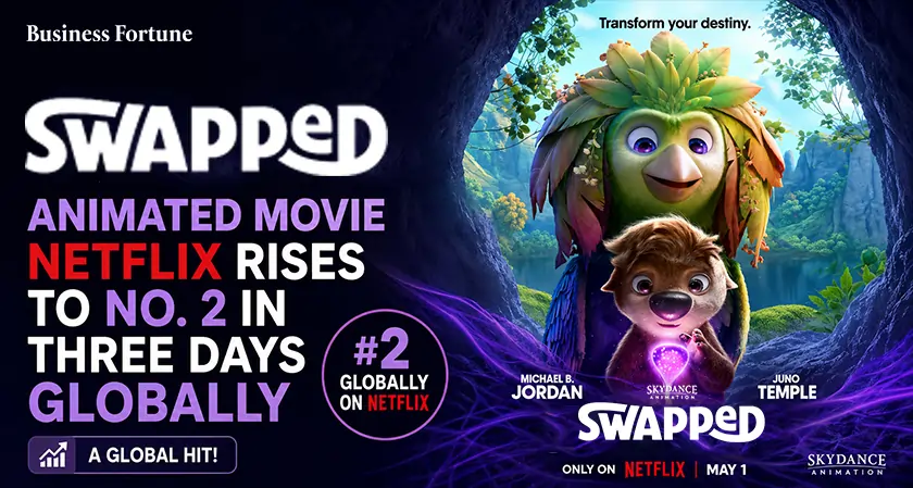 Swapped movie Netflix rises to No 2 globally - Business Fortune