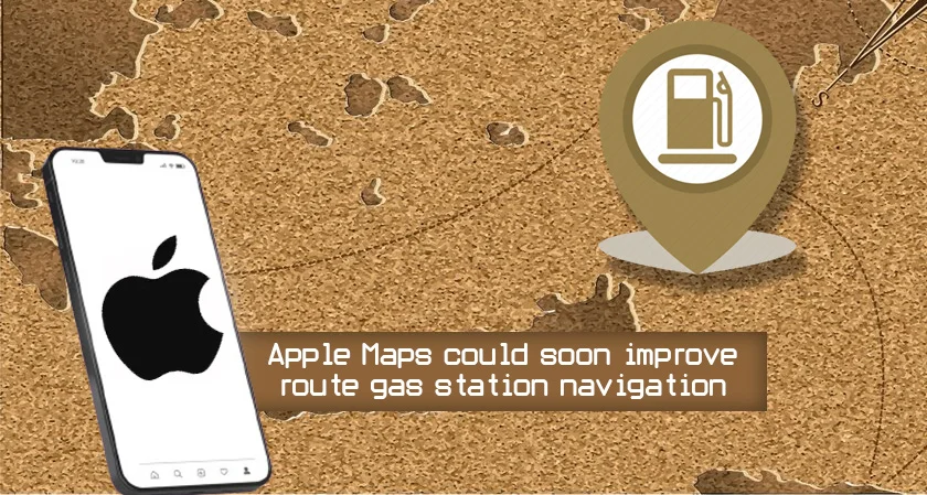 Apple Maps could soon improve route gas station navigation