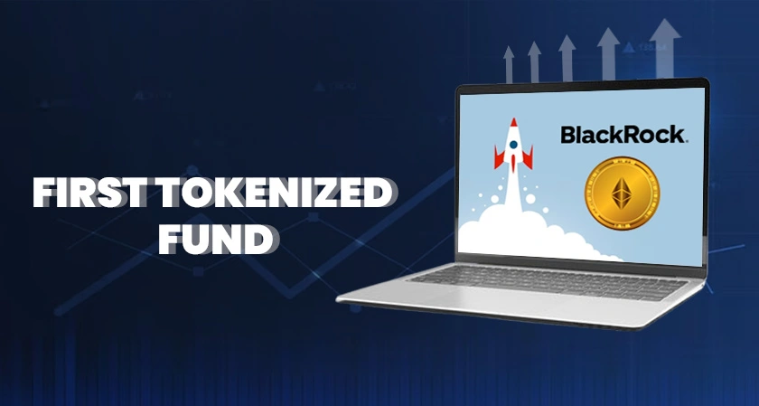 BlackRock launched its first Tokenized Fund, BUIDL, on the Ethereum Network