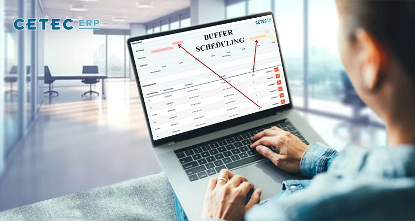 Cetec ERP adds Buffer scheduling feature to enhance workflow