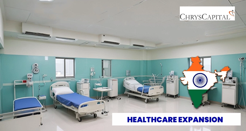 ChrysCapital branded healthcare expansion India