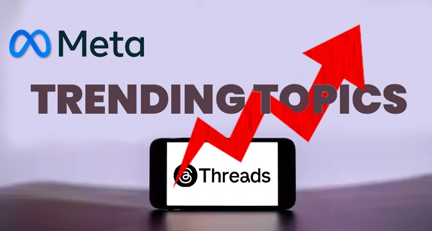Meta is experimenting with a Threads trending topics feature
