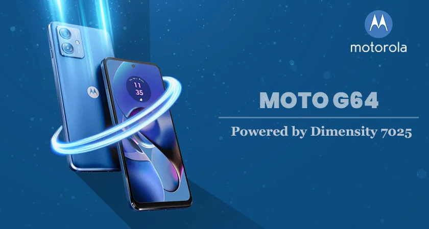  Moto G64 5G powered by Dimensity 7025