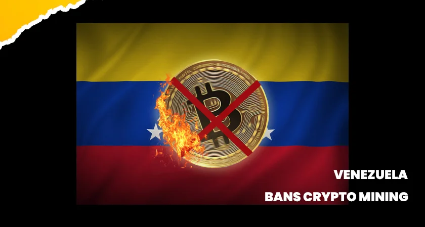 Venezuela bans crypto mining