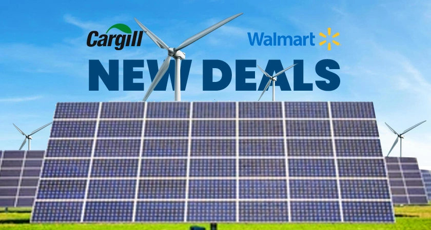 Walmart Cargill new renewable energy deals