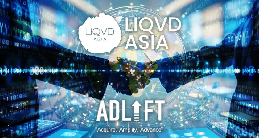 Liqvd Asia Acquires AdLift to Build Global Digital Marketing Powerhouse