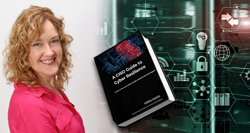 BusinessFortune - Debra Baker’s CISO Guide Boosts Cyber Resilience