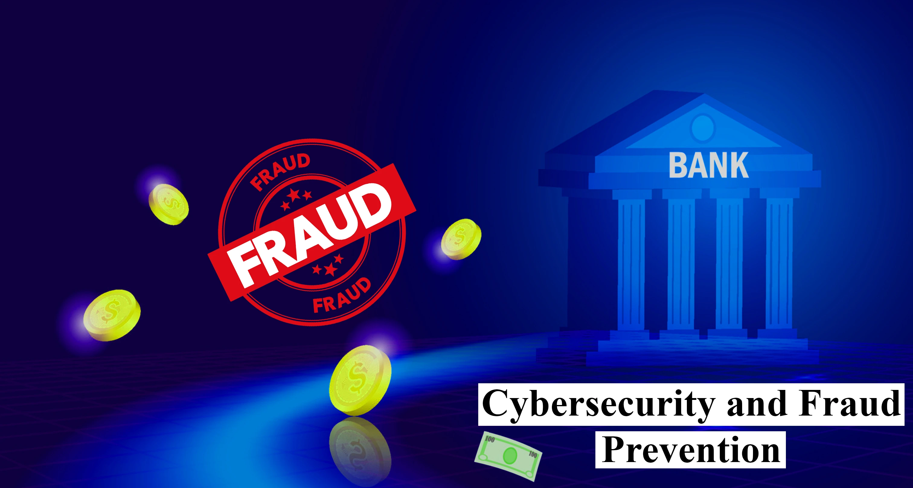  Cybersecurity and Fraud Prevention