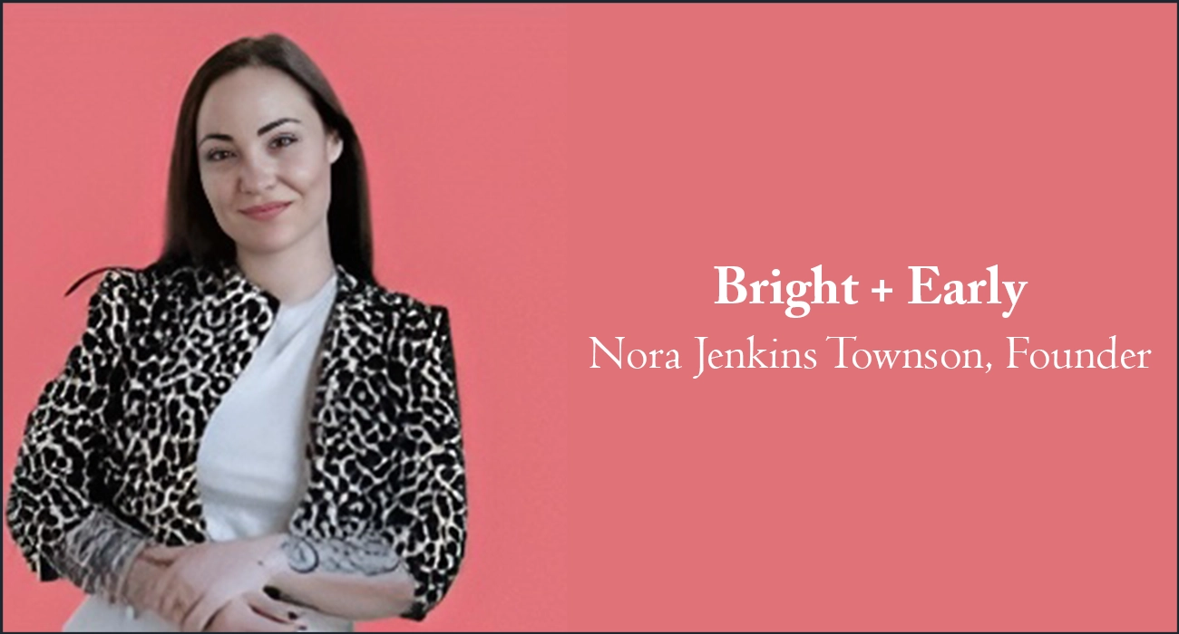 business-fortune-bright-early-nora-jenkins-townson-founder.webp