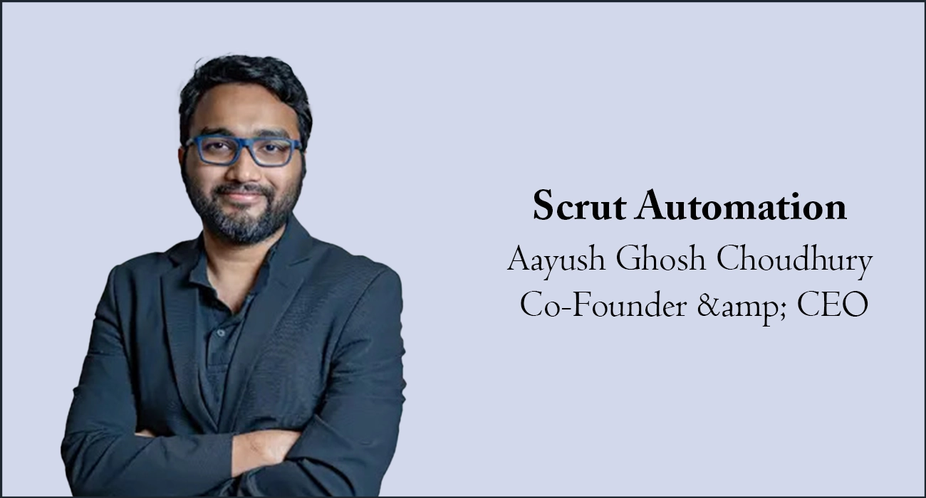 business-fortune-scrut-automation-aayush-ghosh-choudhury-co-founder-ceo.webp