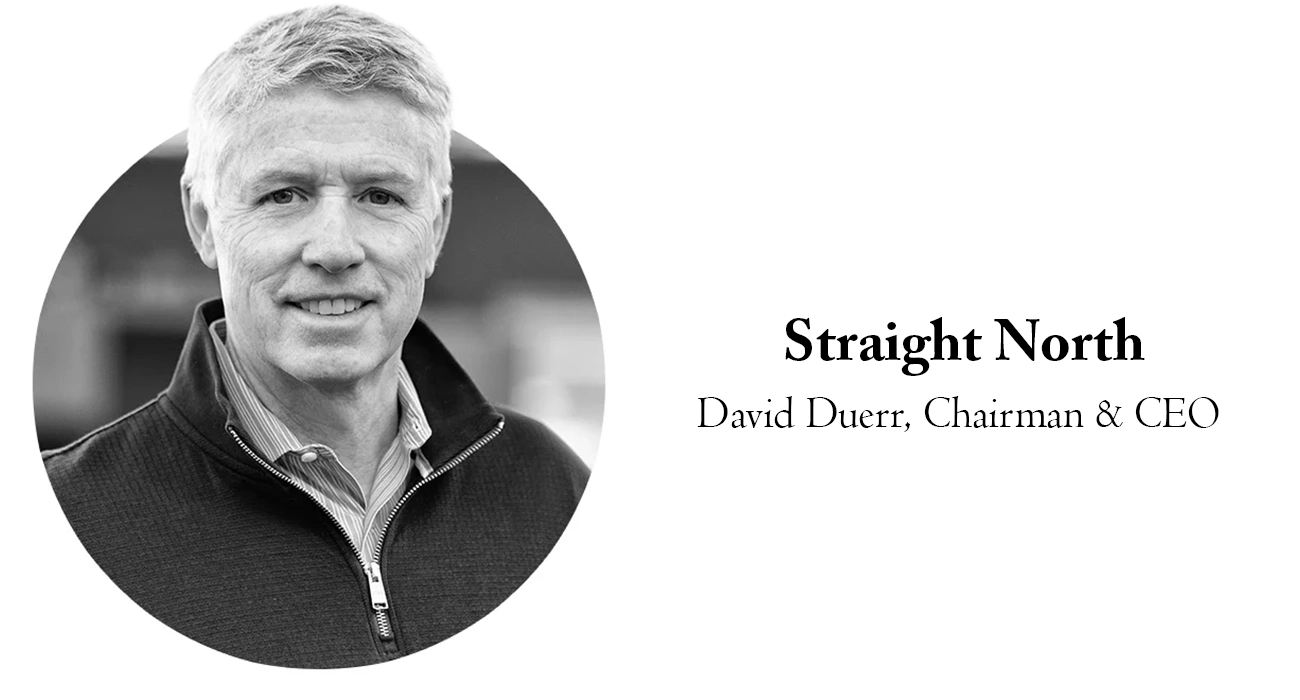 business-fortune-straight-north-david-duerr-chairman-ceo.webp