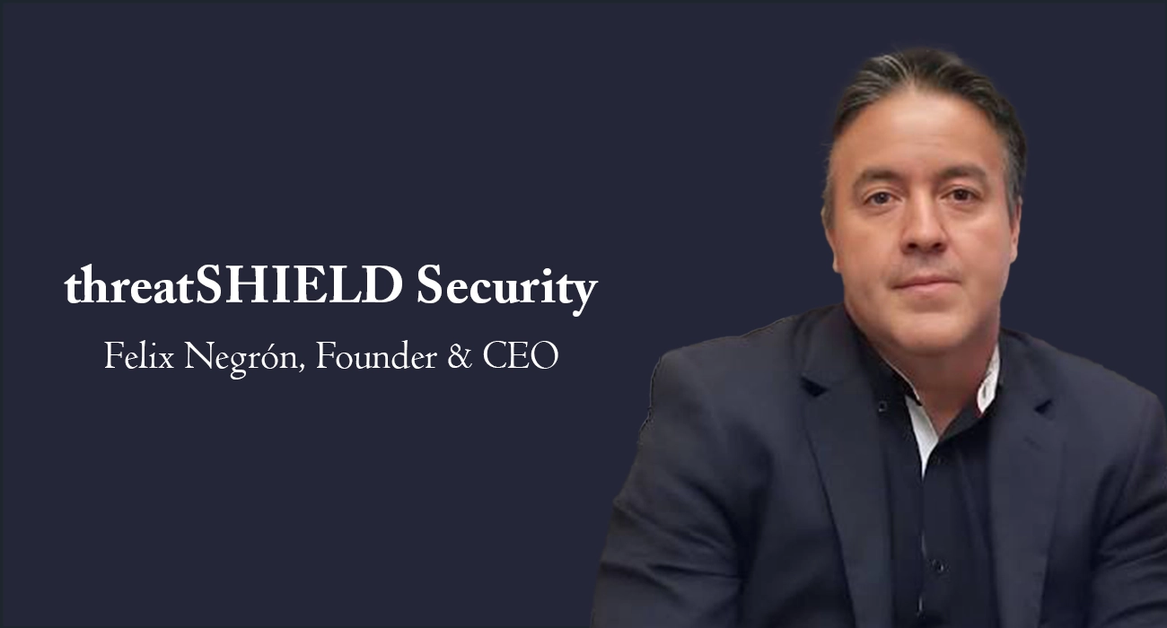 businessfortune-threatshield-security-felix-negron-founder-ceo.webp