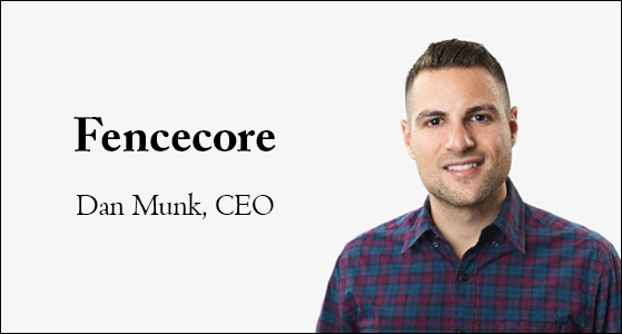 Dan Munk, CEO of Fencecore: Bringing Over a Decade of Expertise to Elevate Managed Services with Cutting-Edge Cybersecurity and IT Innovation